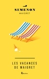 Georges Simenon - Les Vacances de Maigret.