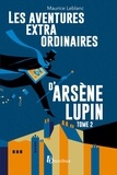 Maurice Leblanc - Les Aventures extraordinaires d'Arsène Lupin - tome 2. Nouvelle édition.