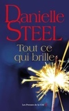Danielle Steel - Tout ce qui brille.