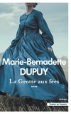 Marie-Bernadette Dupuy - Le moulin du loup Tome 4 : La Grotte aux fées.
