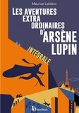 Maurice Leblanc - AV ARSENE LUPIN  : Les Aventures extraordinaires d'Arsène Lupin - L'Intégrale.