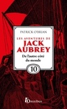 Patrick O'Brian et Florence Herbulot - Les Aventures de Jack Aubrey, tome 10, De l'autre côté du monde : Saga de Patrick O'Brian, nouvelle édition du roman historique culte de la littérature maritime, livre d'aventure.