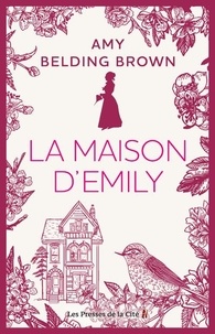 Amy Belding Brown - La maison d'Emily.