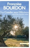 Françoise Bourdon - La combe aux oliviers.