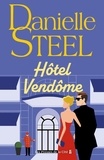 Danielle Steel - Hôtel Vendôme.