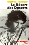 Wilfred Thesiger - Le Desert Des Deserts. Avec Les Bedouins, Derniers Nomades De L'Arabie Du Sud.
