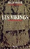 Régis Boyer - Les vikings - Histoire et civilisation.