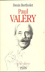 Denis Bertholet - Paul Valéry - 1871-1945.