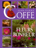 Jean-Pierre Coffe - Fleurs bonheur.