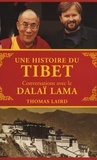 Thomas Laird - Une histoire du Tibet - Conversations avec le Dalaï Lama.