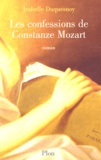 Isabelle Duquesnoy - Les confessions de Constanze Mozart.