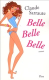 Claude Sarraute - Belle Belle Belle.