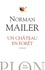 Norman Mailer - Un château en forêt.