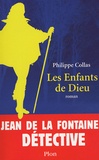 Philippe Collas - Les enquêtes de Jean de la Fontaine Tome 2 : Les enfants de Dieu.
