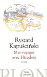 Ryszard Kapuscinski - Mes voyages avec Hérodote.