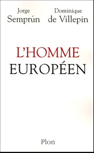 Dominique de Villepin et Jorge Semprun - L'homme européen.
