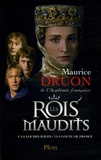 Maurice Druon - Les Rois maudits Tome 2 : La loi des mâles ; La louve de France.