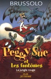 Serge Brussolo - Peggy Sue et les Fantômes Tome 8 : La Jungle rouge.