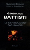 Guillaume Perrault - Génération Battisti - Ils ne voulaient pas savoir.