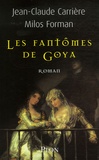 Jean-Claude Carrière et Milos Forman - Les fantômes de Goya.