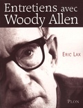 Eric Lax - Entretiens avec Woddy Allen.