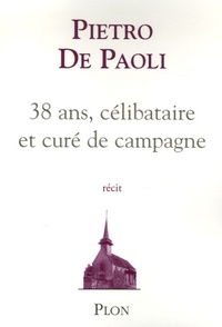 Pietro De Paoli - 38 ans, célibataire et curé de campagne.