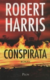 Robert Harris - Conspirata.