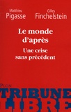 Gilles Finchelstein et Matthieu Pigasse - Le monde d'après - Une crise sans précédent.