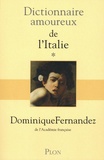 Dominique Fernandez - Dictionnaire amoureux de l'Italie - Tome 1, de A à M.