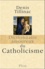 Denis Tillinac - Dictionnaire amoureux du Catholicisme.