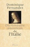 Dominique Fernandez - Dictionnaire amoureux de l'Italie - Tome 2, De N à Z.