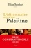 Elias Sanbar - Dictionnaire amoureux de la Palestine.