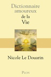 Nicole Le Douarin - Dictionnaire amoureux de la vie.