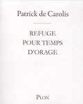 Patrick de Carolis - Refuge pour temps d'orage. 1 CD audio