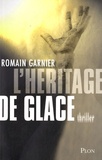 Romain Garnier - L'héritage de glace.