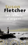 Susan Fletcher - Les reflets d'argent.