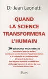 Jean Leonetti - Quand la science transformera l'humain.
