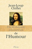 Jean-Loup Chiflet - Dictionnaire amoureux de l'humour.