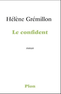 Hélène Grémillon - Le confident.
