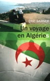 Eric Sarner - Un voyage en Algéries.