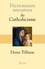 Denis Tillinac - Dictionnaire amoureux du Catholicisme.