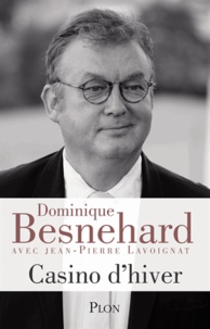 Dominique Besnehard - Casino d'hiver.