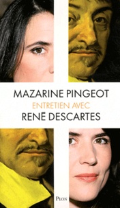 Mazarine Pingeot - Entretien avec René Descartes.