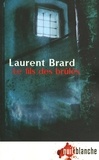 Laurent Brard - Le fils des brûlés.