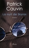 Patrick Cauvin - La nuit de Skyros.