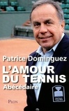 Patrice Dominguez - L'amour du tennis.