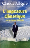Claude Allègre - L'imposture climatique - Ou La fausse écologie.