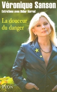 Véronique Sanson et Didier Varrod - La douceur du danger.