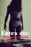 Margaux Guyon - Latex, etc..