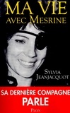 Sylvia Jeanjacquot - Ma vie avec Mesrine.